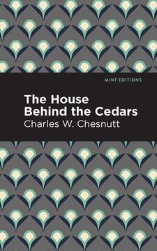 portada House Behind the Cedars (Mint Editions) (en Inglés)