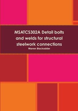 portada MSATCS302A Detail bolts and welds for structural steelwork connections (in English)