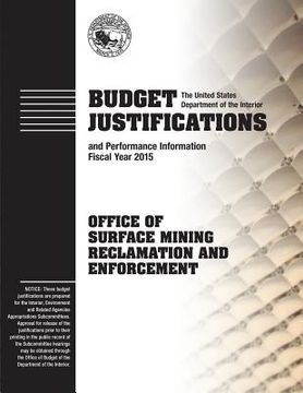 portada Budget Justifications and Performance Information Fiscal Year 2015: Office of Surface Mining Reclamation and Enforcement (in English)