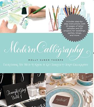 portada Modern Calligraphy: Everything You Need to Know to Get Started in Script Calligraphy