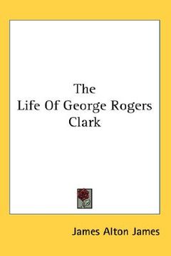 portada the life of george rogers clark (in English)