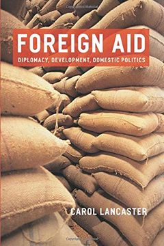 portada Foreign Aid: Diplomacy, Development, Domestic Politics (en Inglés)