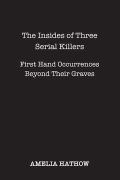 portada The Insides of Three Serial Killers (in English)