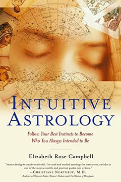 portada Intuitive Astrology: Follow Your Best Instincts to Become who you Always Intended to be (en Inglés)