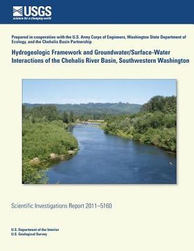 portada Hydrogeologic Framework and Groundwater/ Surface-Water Interactions of the Chehalis River Basin, Southwestern Washington (en Inglés)