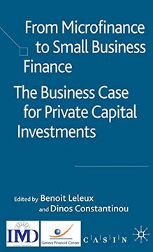 portada From Microfinance to Small Business Finance: The Business Case for Private Capital Investments (en Inglés)
