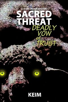 portada Sacred Threat: Deadly Vow of Trust (en Inglés)