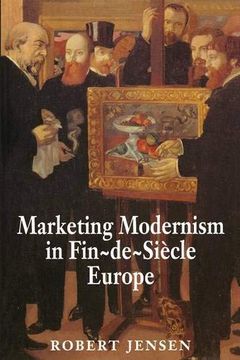 portada Marketing Modernism in Fin-De-Siecle Europe (in English)