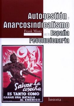 portada Autogestion y Anarcosindicalismo en la España Revolucionaria (Historia (Traf. De Sueños)) (in Spanish)