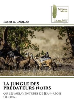 portada La Jungle Des Predateurs Noirs (in French)