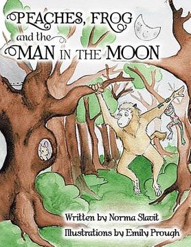 portada PEACHES, FROG and the MAN IN THE MOON (en Inglés)