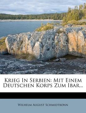 portada Krieg in Serbien: Mit Einem Deutschen Korps Zum Ibar... (in German)