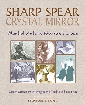portada Sharp Spear, Crystal Mirror: Martial Arts in Women's Lives (in English)