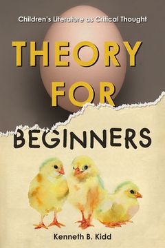 portada Theory for Beginners: Children's Literature as Critical Thought: Childrenâ (Tm)S Literature as Critical Thought (in English)