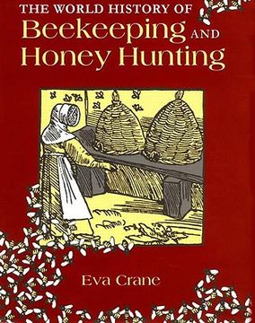 portada the world history of beekeeping and honey hunting (en Inglés)
