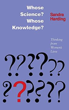 portada Whose Science? Whose Knowledge? Thinking From Women'S Lives (in English)