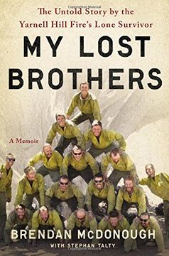 portada My Lost Brothers: The Untold Story by the Yarnell Hill Fire's Lone Survivor (en Inglés)