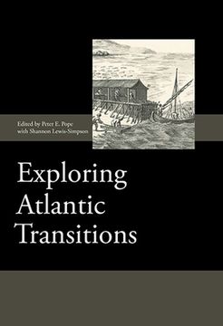 portada exploring atlantic transitions: archaeologies of transience and permanence in new found lands (en Inglés)