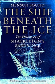 portada The Ship Beneath the Ice: The Discovery of Shackleton's Endurance (Paperback) (in English)