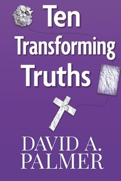 portada Ten Transforming Truths (en Inglés)