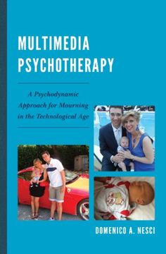 portada multimedia psychotherapy: a psychodynamic approach for mourning in the technological age (en Inglés)