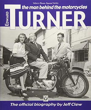 portada Edward Turner: The Man Behind the Motorcycles (en Inglés)