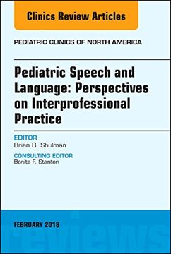 portada Pediatric Speech and Language: Perspectives on Interprofessional Practice, an Issue of Pediatric Clinics of North America (The Clinics: Internal Medicine) 