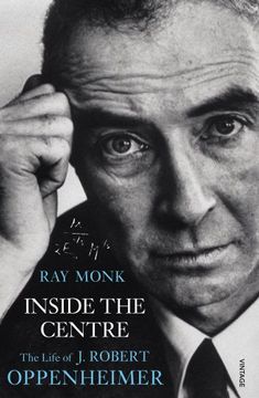 portada Inside The Centre: The Life of J. Robert Oppenheimer
