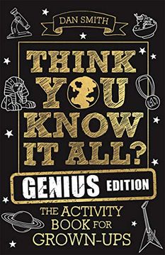 portada Think you Know it All? Genius Edition: The Activity Book for Grown-Ups (Know it all Quiz Books, 4) 