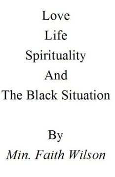 portada Life,Love,Spirituality, and The Black Situation (Volume 1)