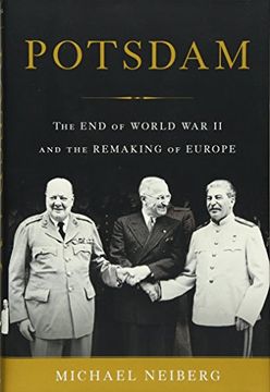 portada Potsdam: The End of World War II and the Remaking of Europe