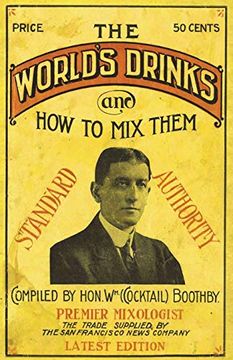 portada Boothby's World Drinks and how to mix Them 1907 Reprint (in English)