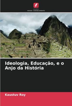 portada Ideologia, Educação, e o Anjo da História