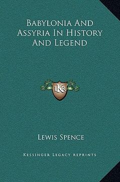 portada babylonia and assyria in history and legend (en Inglés)