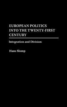portada European Politics Into the Twenty-First Century: Integration and Division (en Inglés)