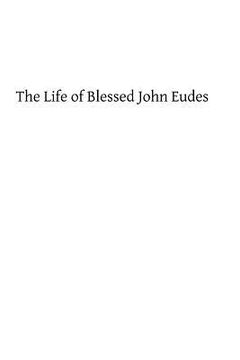 portada The Life of Blessed John Eudes (en Inglés)