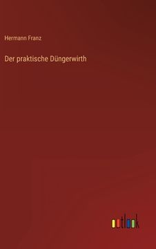 portada Der praktische Düngerwirth (en Alemán)