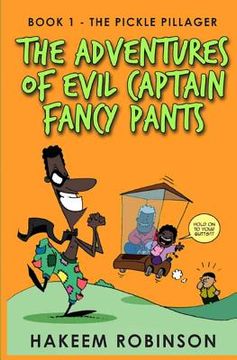 portada The Pickle Pillager: The Adventures of Evil Captain Fancy Pants