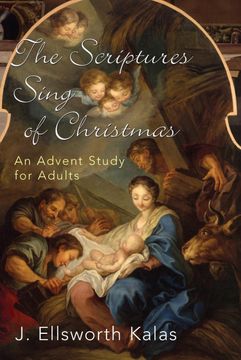 portada The Scriptures Sing of Christmas: An Advent Study for Adults (Thematic Advent Study 2004) (en Inglés)