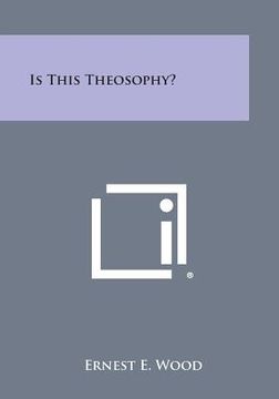 portada Is This Theosophy? (in English)