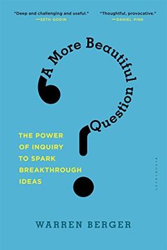 portada A More Beautiful Question: The Power of Inquiry to Spark Breakthrough Ideas 