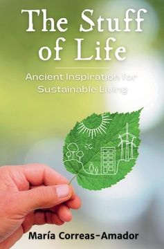 portada The Stuff of Life: Ancient Inspiration for Sustainable Living (en Inglés)