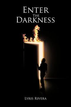 portada enter the darkness: going nowhere fast (en Inglés)