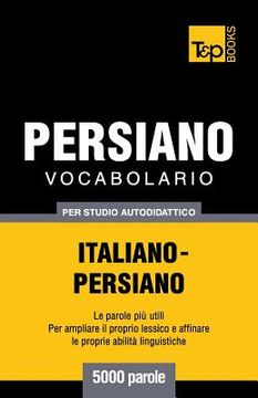 portada Vocabolario Italiano-Persiano per studio autodidattico - 5000 parole (in Italian)