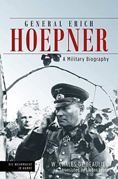 portada General Erich Hoepner: Portrait of a Panzer Commander (Die Wehrmacht im Kampf) (en Inglés)