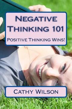 portada Negative Thinking 101: Positive Thinking Wins! (en Inglés)