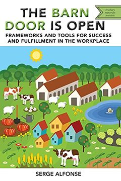 portada The Barn Door is Open: Frameworks and Tools for Success and Fulfillment in the Workplace 