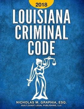 portada Louisiana Criminal Code 2018: Title 14 of the Louisiana Revised Statutes