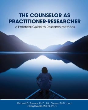 portada The Counselor as Practitioner-Researcher: A Practical Guide to Research Methods (in English)