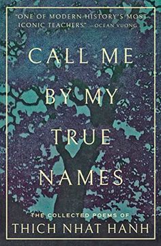 portada Call me by my True Names: The Collected Poems of Thich Nhat Hanh (en Inglés)